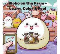 Blobo on the Farm: Learn, Color & Feel