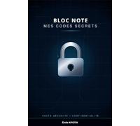 BLOC NOTE : MES CODES SECRETS , format 6×9, 100 pages.