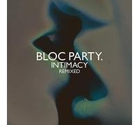 Bloc Party - Intimacy-Remixed