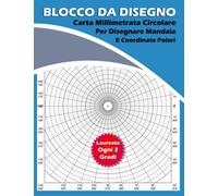 Blocco da Disegno Carta Millimetrata Circolare per Disegnare Mandala e Coordinate Polari Laureata Ogni 2 Gradi: Il Mio Quaderno a Quadretti - Griglia ... Disegnare o Schizzo del Logos Circolare