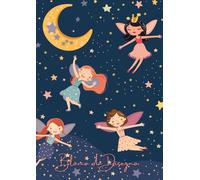 Blocco da Disegno - La Notte delle Fate: Album Quaderno A4 per Disegnare Dipingere Scrivere & Colorare. Sketchbook Fantasia per Schizzi. Idea Regalo Bambina o Bambino