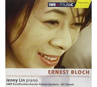 Bloch: Concerto Symphonique; Concerto Grosso No. 1; Scherzo Fantasque by Jenny Lin (2008-02-12)