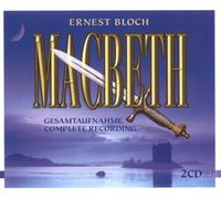 Bloch, E. - Bloch E.: Macbeth [Opera]