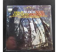 Bloch: Violin Concerto / Suite Hebraique