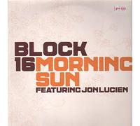 BLOCK 16 FEAT. JON LUCIEN - Morning Sun