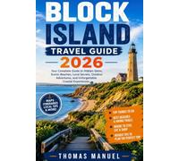 BLOCK ISLAND TRAVEL GUIDE 2026: Your Complete Guide to Hidden Gems, Scenic Beaches, Local Secrets, Outdoor Adventures, and Unforgettable Coastal Experiences