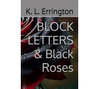 BLOCK LETTERS & Black Roses