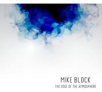 Block, Mike - Edge Of The Atmosphere