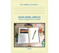 Block-notes poetico. Poesie e pagine per scrivere
