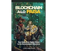 Blockchain a lo Paisa: Your Guide from Digital Bricks to the Decentralized Metaverse