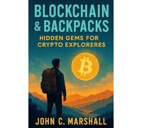 BLOCKCHAIN AND BACKPACKS: Hidden Gems for Crypto Explorers
