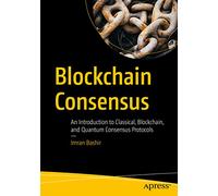 Blockchain Consensus: An Introduction to Classical, Blockchain, and Quantum Consensus Protocols