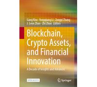 Blockchain, Crypto Assets and Financial Innovation: A Decade of Insights and Advances