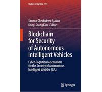 Blockchain for Security of Autonomous Intelligent Vehicles: Cyber-Cognition Mechanisms for the Security of Autonomous Intelligent Vehicles (AIS)