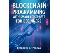 Blockchain Programming with Smart Contracts for Beginners