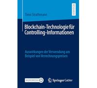 Blockchain-Technologie für Controlling-Informationen: Auswirkungen der Verwendung am Beispiel von Verrechnungspreisen