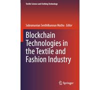Blockchain Technologies in the Textile and Fashion Industry