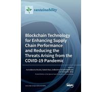 Blockchain Technology for Enhancing Supply Chain Performance (Copertina rigida)