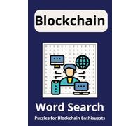Blockchain Word Search Book: Word Searches with Easy to Read Print about Cryptocurrency, Blockchain technology, NFT s and More I 6x9 ... Gift for Vacations, Holidays and Free Times