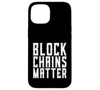 Blockchains Matter Catena di blocchi di criptovaluta decentralizzata Custodia per iPhone 15