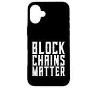 Blockchains Matter Catena di blocchi di criptovaluta decentralizzata Custodia per iPhone 16 Plus