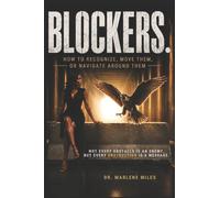BLOCKERS.: How To Recognize, Move Them, or Navigate Around Them