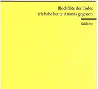 Blockflöte des Todes - ich habe heute Ananas gegessen