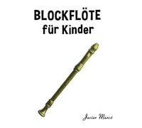 Blockflöte für Kinder: Weihnachtslieder, Klassische Musik, Kinderlieder, Traditionelle Lieder und Volkslieder!