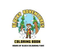 BLOCKY ADVENTURES COLOURING BOOK