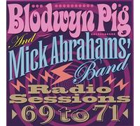 BLODWYN PIG - RADIO SESSIONS 69 TO 71