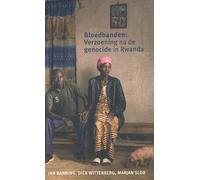 Bloedbanden: verzoening na de genocide in Rwanda