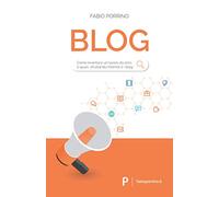 Blog: Come inventarsi un lavoro da zero, o quasi, sfruttando Internet e i blog.