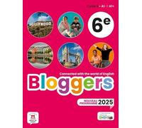 Bloggers 6e A1-A1+: Livre de l'élève