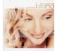 Blond,Kristine - All I Ever Wanted