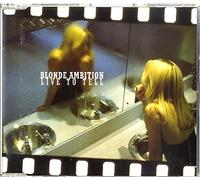 Blonde Ambition - Live to Tell