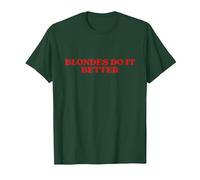 Blondes Do It Better Y2k Aesthetic Maglietta, Uomo, Verde Foresta, 3XL