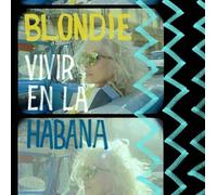 Blondie - Vivir En La Habana