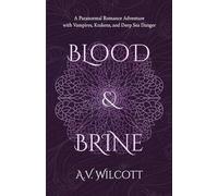 Blood and Brine: A Paranormal Romance Adventure with Vampires, Krakens, and Deep Sea Danger