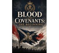 Blood And Covenants: The Beginning: The Jacobite Rebellion Collection