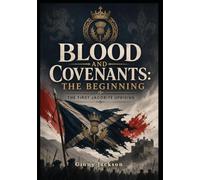 Blood And Covenants: The Beginning: The Jacobite Rebellion Collection