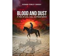 Blood and Dust: A Tale of Love, Loss, and Redemption
