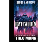 Blood and Hope: A Military Sci-Fi Alien Invasion Cyborg Artificial Intelligence Space Opera Action Adventure