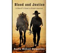 Blood and Justice: A Sheriff's Stand in Grand Junction