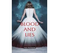 Blood and Lies: 100 True Stories of Murders Fueled by Deception