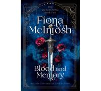 Blood and Memory: An Epic Tale of War, Witchcraft and a Warrior Fighting Fate Itself: 2
