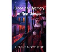 Blood and Memory in New Orleans