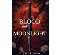 Blood and Moonlight
