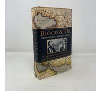 Blood and Oil: Memoirs of a Persian Prince