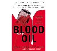 Blood and Oil: Mohammed bin Salman's Ruthless Quest for Global Power: 'The