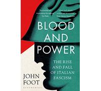 John Foot Blood and Power (Tascabile)